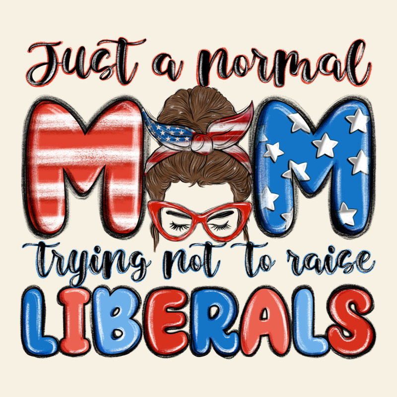 Just A Normal Mom Trying Not To Raise Liberals Vintage Tee by MaliasSmallBusiness | Teevron