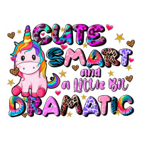 Cute Smart And A Little Bit Dramatic Ladies Tee | Teevron