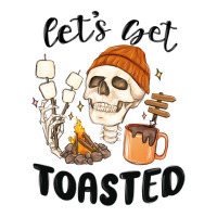 let's get toasted camping | Teevron