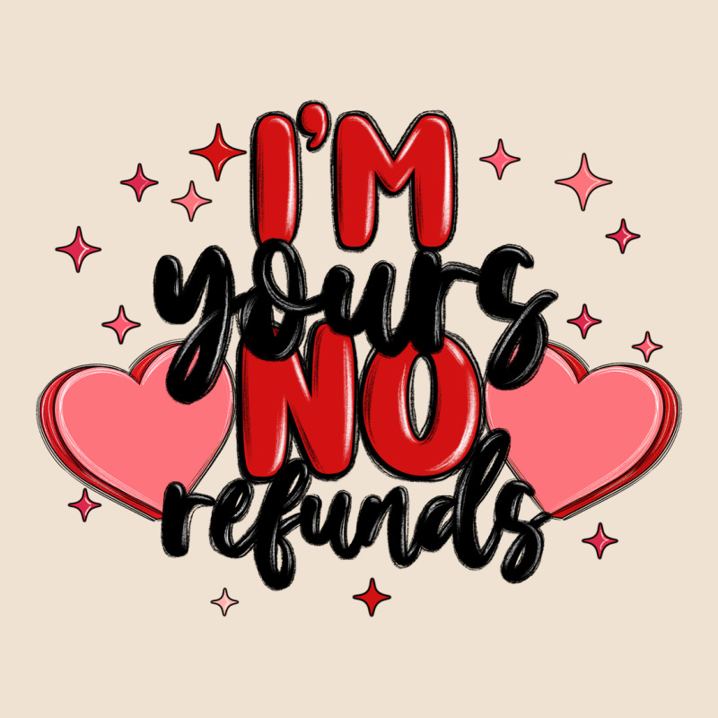 I'm Yours No Refunds Urban Heavy Tee by MaliasSmallBusiness | Teevron