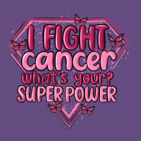 I Fight Cancer Whats Your Super Power Vintage Hoodie | Teevron