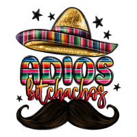 adios bitchachos | Teevron
