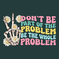 Dont Be Part Of The Problem Classic Tee | Teevron