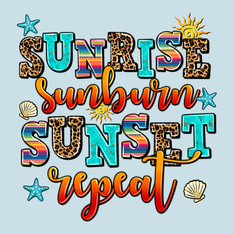Sunrise Sunburn Sunset Repeat Ladies Tee by AdoDesignShop | Teevron
