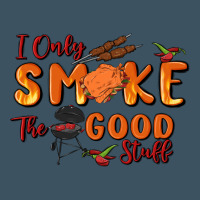 I Only Smoke The Good Stuff Urban Heavy Tee | Teevron