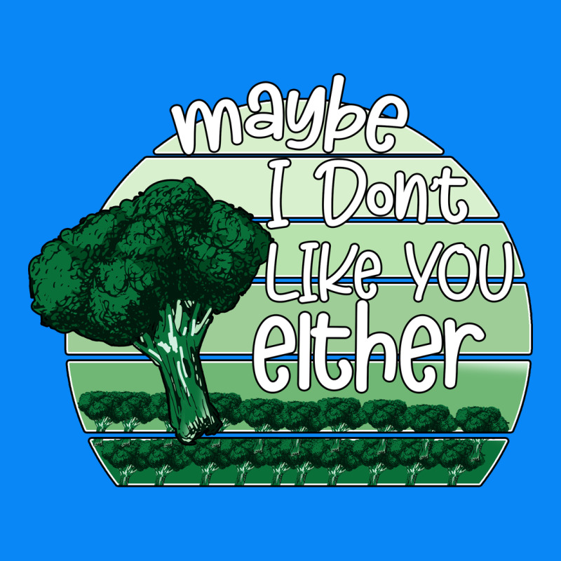 Maybe I Don't Like You Either Zipper Hoodie by Bettercallsaul | Teevron