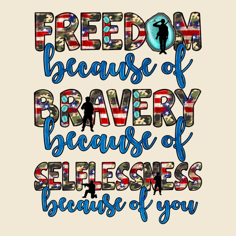 Freedom Because Of Bravery Because Of Selflessness Because Of You Premium Tee by JahusDesignShop | Teevron