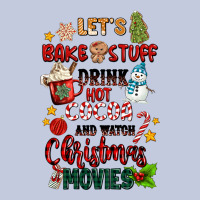 Let's Bake Stuff Drink Hot Cocoa And Watch Christm Long Sleeve Tee | Teevron