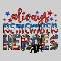Always Remember Heroes Premium Tee | Teevron