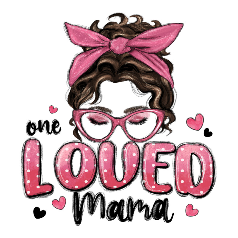 One Loved Mama Messy Bun Classic Tee by MaliasSmallBusiness | Teevron
