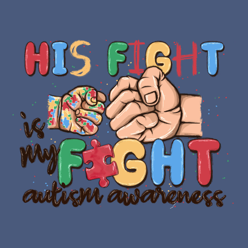 His Fight Is My Fight Autism Awareness Vintage Hoodie by MaliasSmallBusiness | Teevron