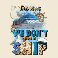 This Week We Don't Give A Ship Ladies Tee | Teevron