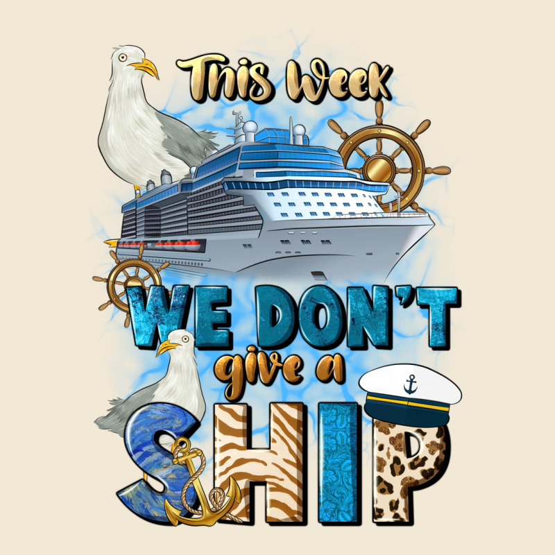 This Week We Don't Give A Ship Ladies Tee by JahusDesignShop | Teevron