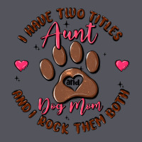 I Have Two Titles Aunt And Dog Mom Vintage Hoodie | Teevron