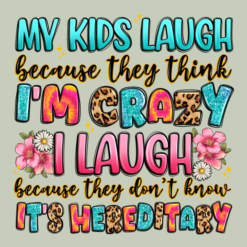 My Kids Laugh Because They Think I'm Crazy Ladies Tee by JahusDesignShop | Teevron