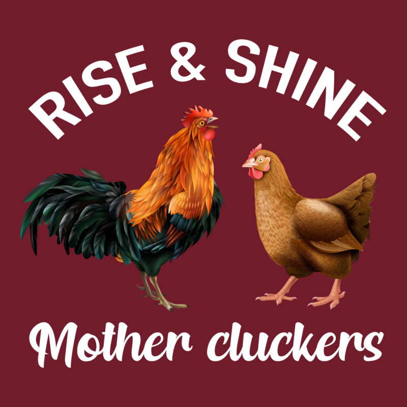 Rise And Shine Mother Cluckers Zipper Hoodie by Bettercallsaul | Teevron