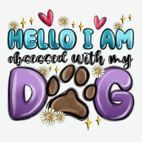 Hello I Am Obsessed With My Dog Urban Heavy Tee | Teevron