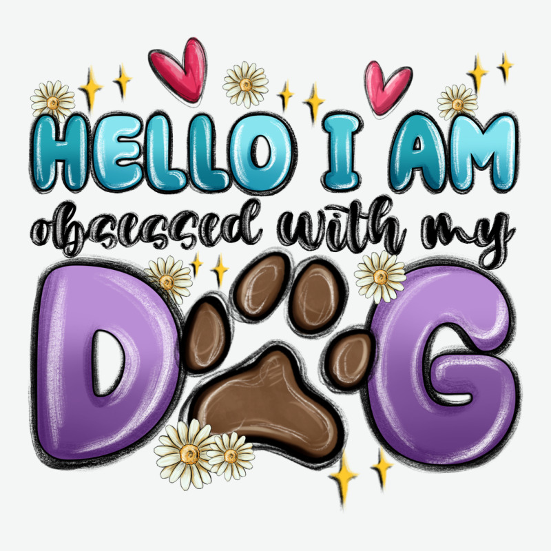 Hello I Am Obsessed With My Dog Urban Heavy Tee by MaliasSmallBusiness | Teevron