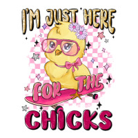 i'm just here for the chicks | Teevron