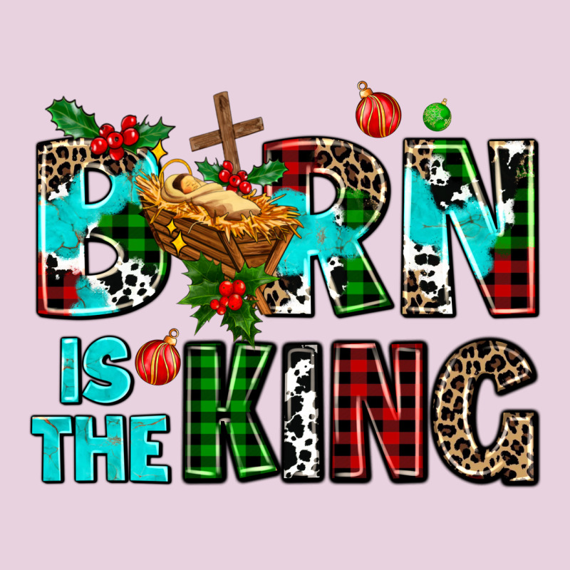 Born Is The King Ladies Tee by AdoDesignShop | Teevron
