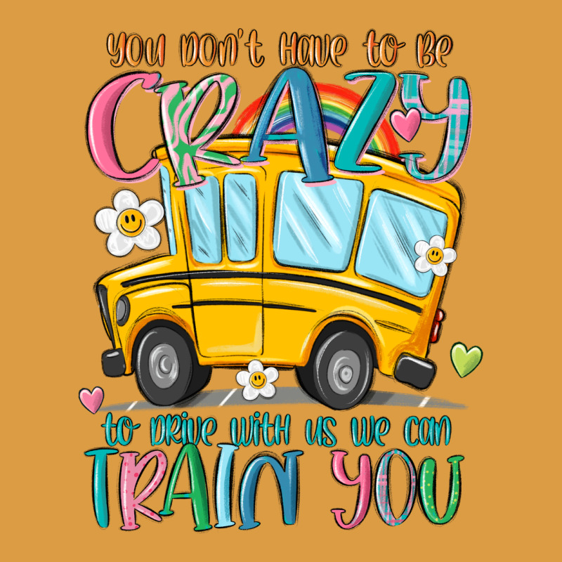 You Don't Have To Be Crazy To Drive With Us We Can Urban Heavy Tee by MaliasSmallBusiness | Teevron