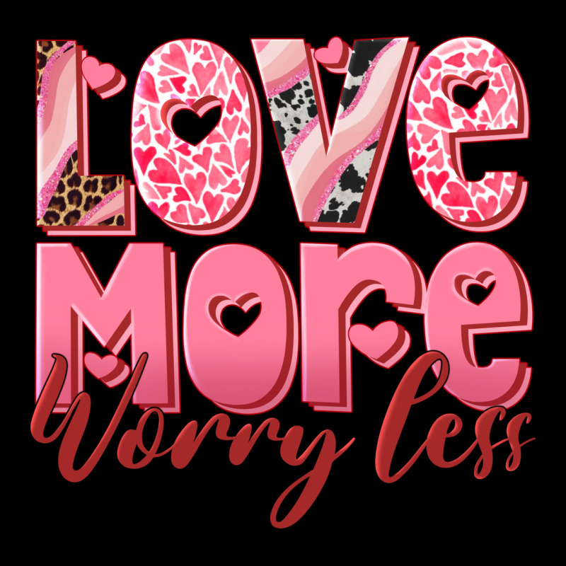 Love More Worry Less Ladies Tee by RanaPortraitStore | Teevron
