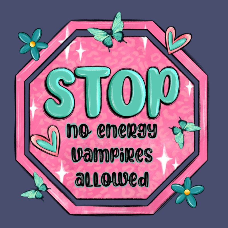 Stop No Energy Vampires Allowed Vintage Tee by MaliasSmallBusiness | Teevron