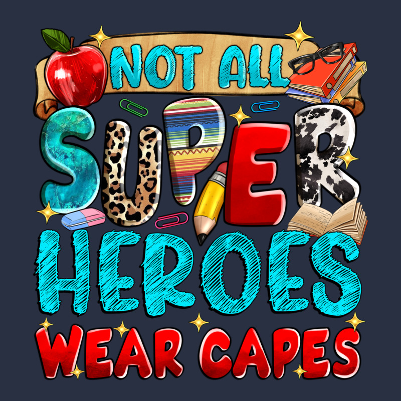 Not All Super Heroes Wear Capes Heavyweight Sweatshirt by NancyCooperArtShop | Teevron