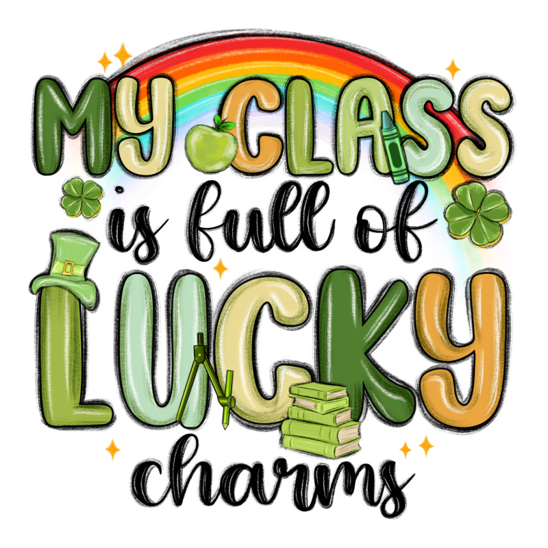 My Class Is Full Of Lucky Charms Classic Tee by MaliasSmallBusiness | Teevron