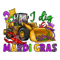 i dig mardi gras bulldozer | Teevron