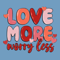Love More Worry Less Urban Heavy Tee | Teevron