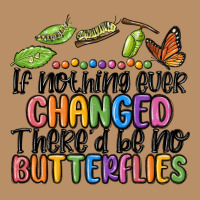 If Nothing Ever Changed Thered Be No Butterflies Vintage Hoodie | Teevron