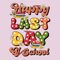 Happy Last Day Of School Ladies Tee | Teevron
