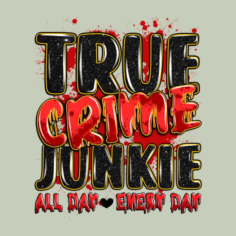 True Crime Junkie All Day Every Day Ladies Tee by JahusDesignShop | Teevron