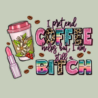 I Pretend Coffee Helps But Im Still A Bitch Long Sleeve Tee | Teevron