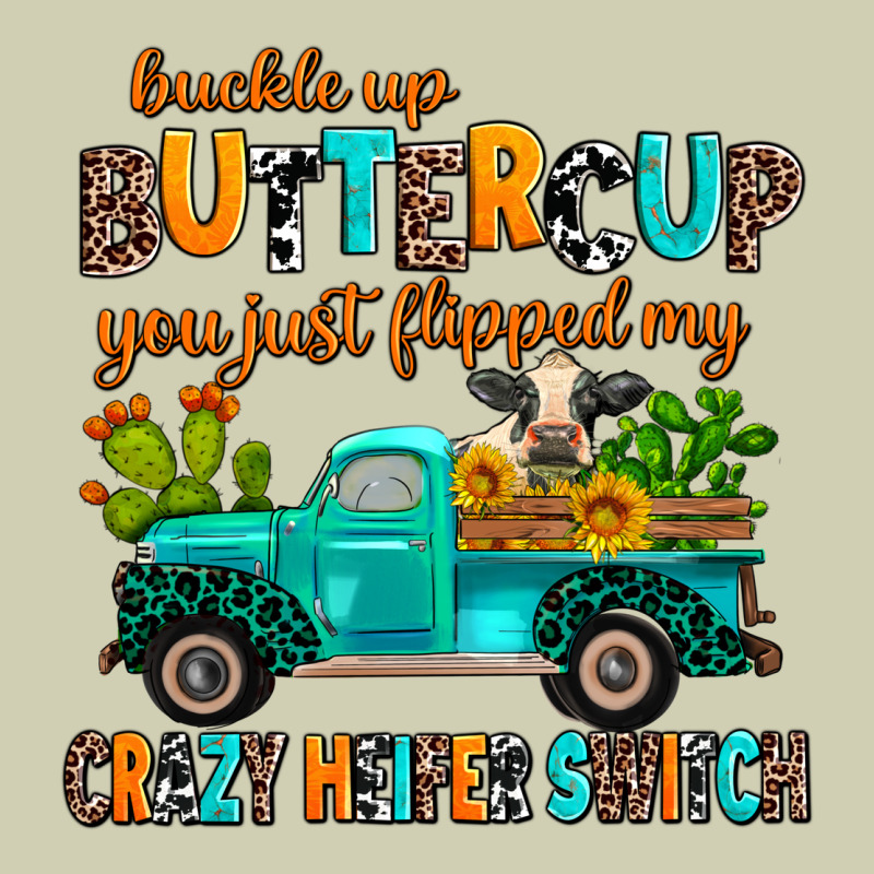 Buckle Up Buttercup You Just Flipped My Crazy Heif Heavy Core Tee by AdoDesignShop | Teevron