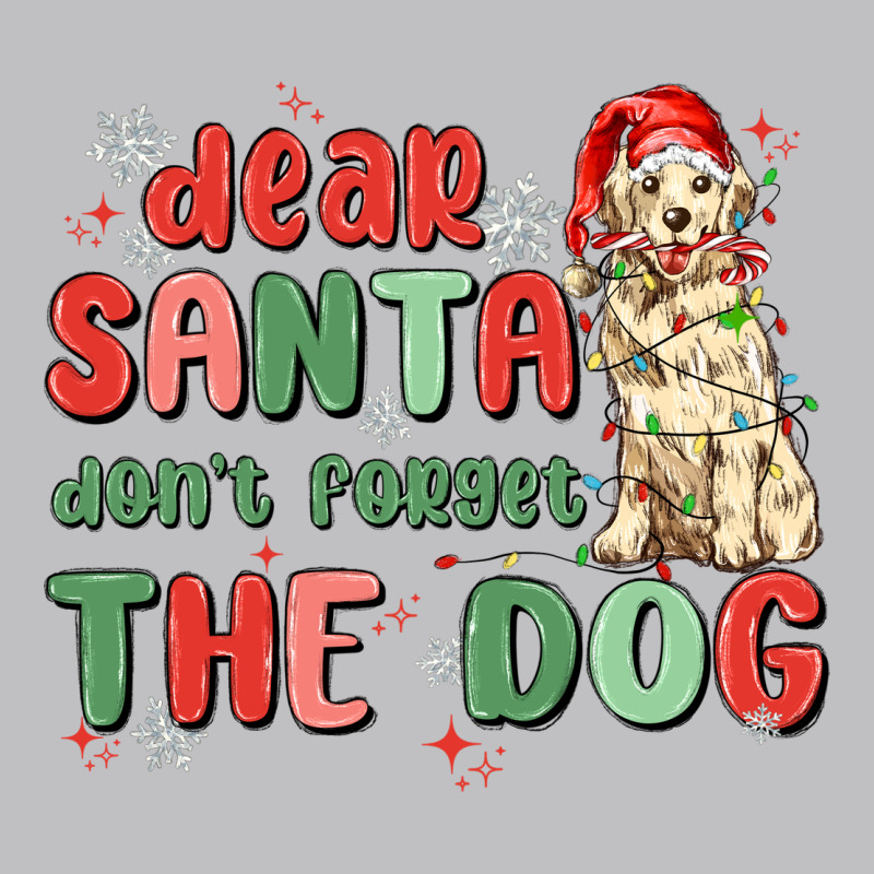 Dear Santa Dont Forget The Dog Long Sleeve Tee by MaliasSmallBusiness | Teevron
