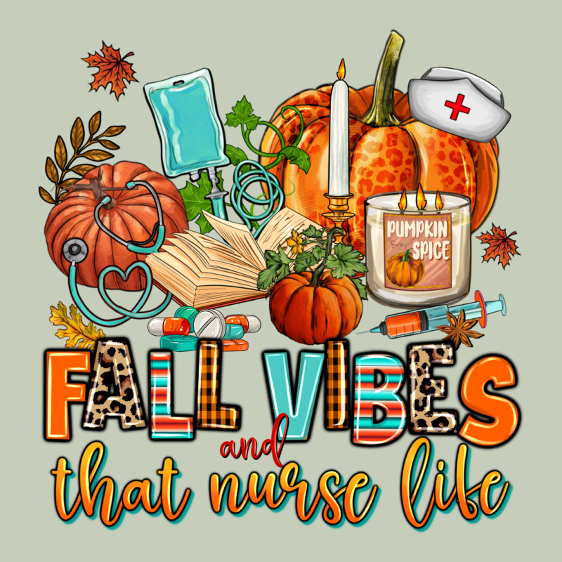 Fall Vibes And That Nurse Life Ladies Tee by AdoDesignShop | Teevron