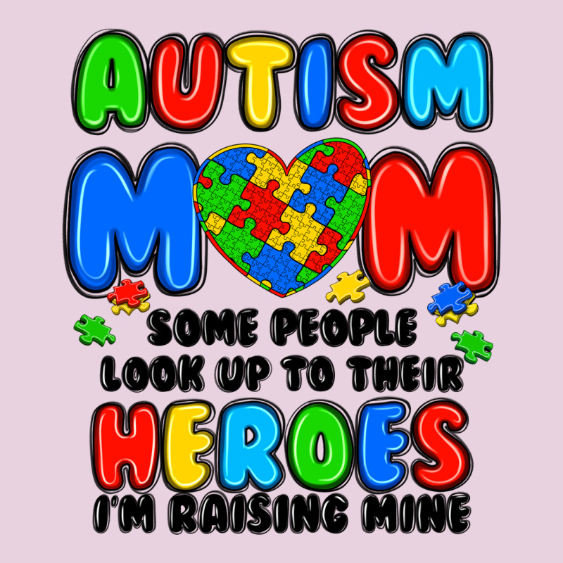 Autism Mom Some People Look Up To Their Heroes I'm Classic Tee by JahusDesignShop | Teevron