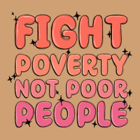 Fight Poverty Not Poor People Vintage Tee | Teevron