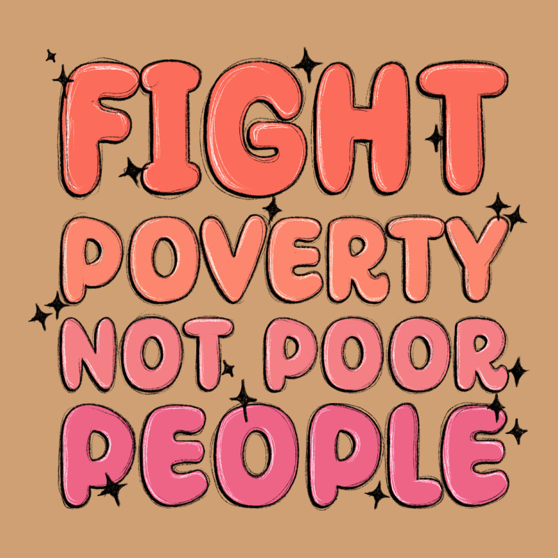Fight Poverty Not Poor People Vintage Tee by MaliasSmallBusiness | Teevron