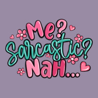 Me Sarcastic Nah... Classic Tee | Teevron