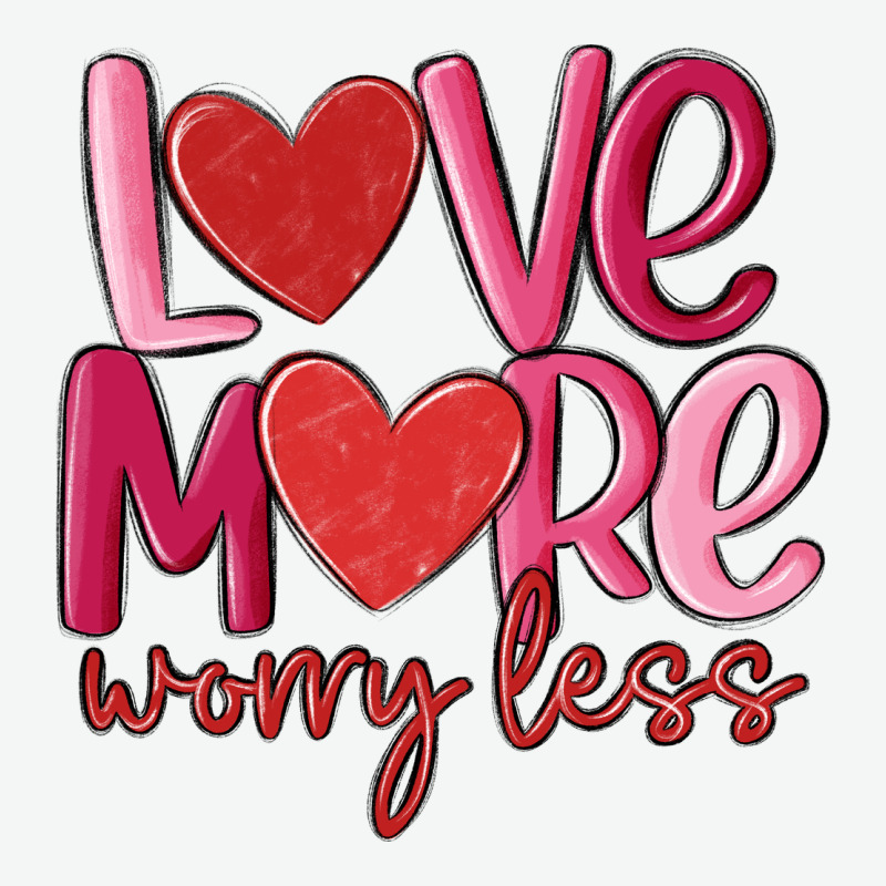 Love More Worry Less Urban Heavy Tee by MaliasSmallBusiness | Teevron