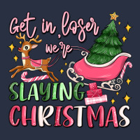 Get In Loser We're Slaying Christmas Heavyweight Sweatshirt | Teevron