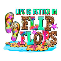 life is better in flip flops | Teevron