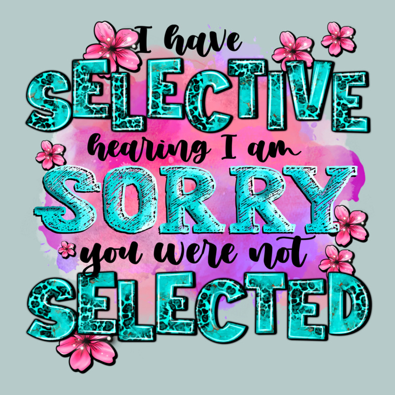 ı Have Selective Hearing ı Am Sorry You Were Not Heavy Core Tee by AdoDesignShop | Teevron