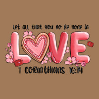 Let All That You Do Be Done In Love 1 Corinthıans Classic Tee | Teevron