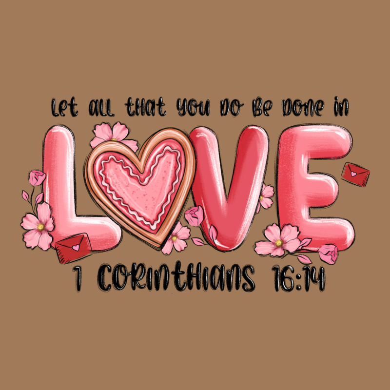 Let All That You Do Be Done In Love 1 Corinthıans Classic Tee by MaliasSmallBusiness | Teevron