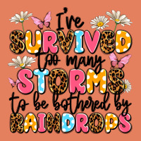 I've Survived Too Many Storms Classic Tee | Teevron