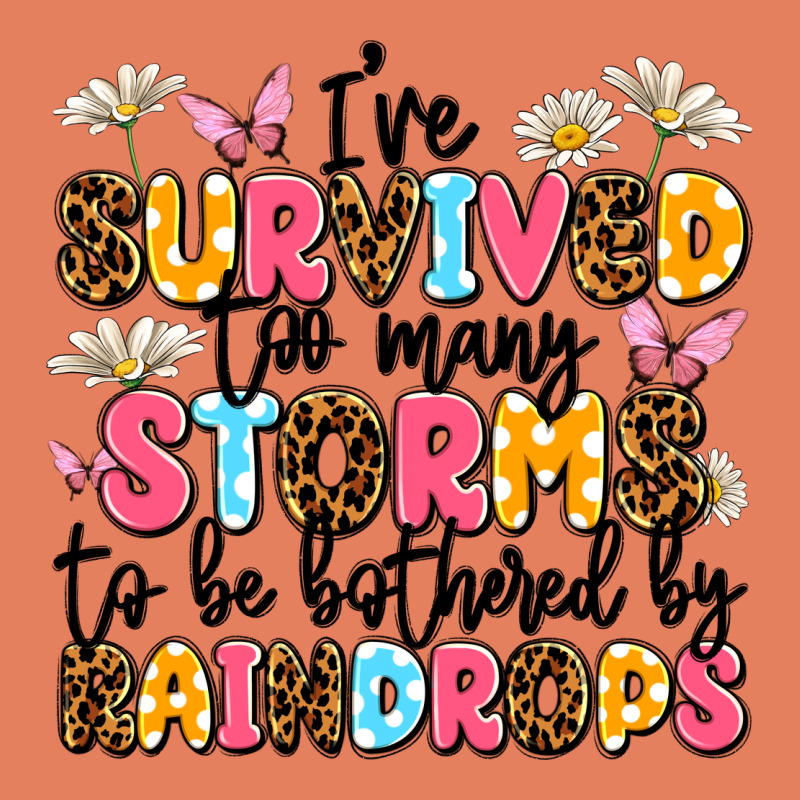 I've Survived Too Many Storms Classic Tee by JahusDesignShop | Teevron